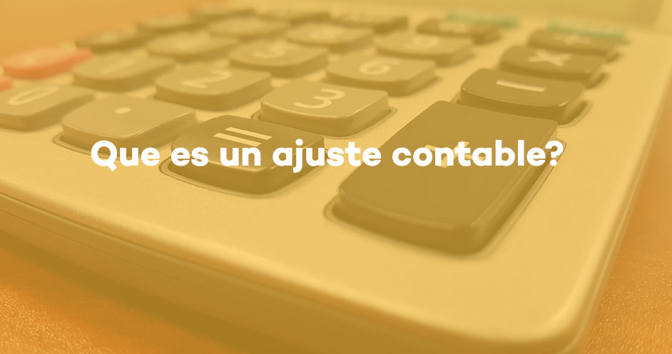 qué-es-un-ajuste-contable